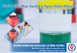 Nước tiểu màu xanh có nguy hiểm không?