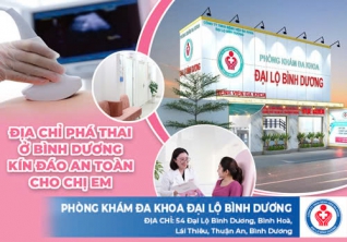 Bật mí địa chỉ phá thai ở Bình Dương kín đáo an toàn cho chị em