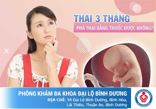 Phá thai 3 tháng tuổi bằng thuốc được không?